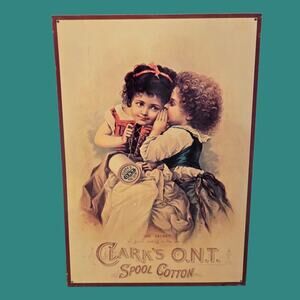 Clark's Spool Cotton Litho Advertising Victorian Children Vintage Tin Metal Sign